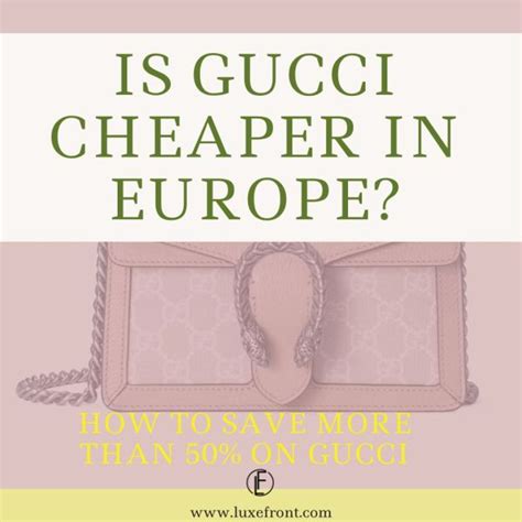 is gucci cheaper in poland|gucci in europe.